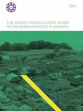 Good Councillors guide to Neighbourhood Planning