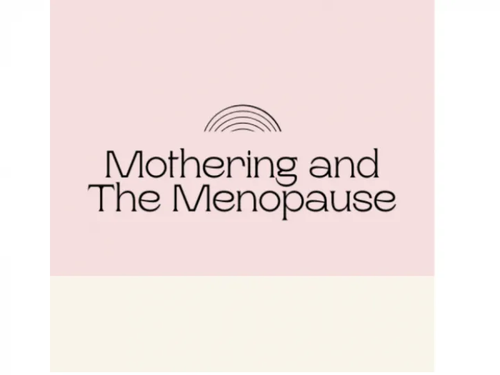 Mothering and the Menopause