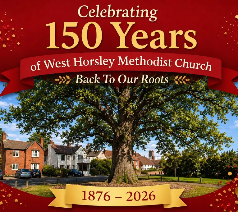 West Horsley Methodist Church &ndash; Back to Our Roots