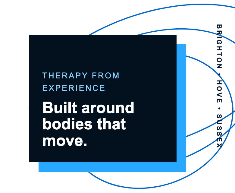 Race-track graphic: Therapy from experience. Built around bodies that move. Brighton, Hove, Sussex