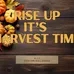 Rise up its Harvest Time