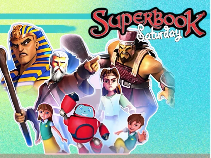 Superbook Saturday