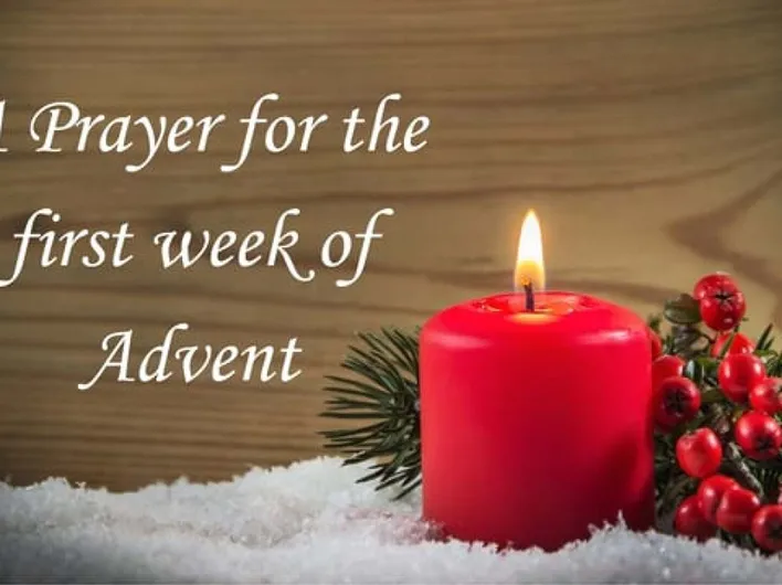 A Prayer for the First week of Advent