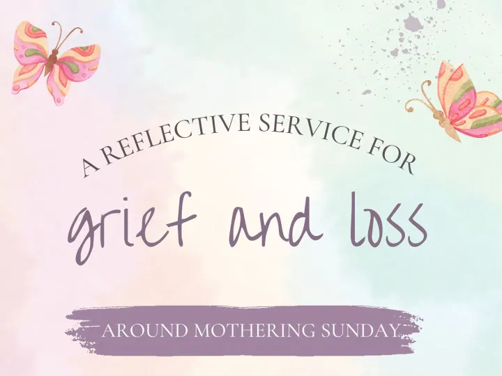 Mothering Sunday &ndash; Grief