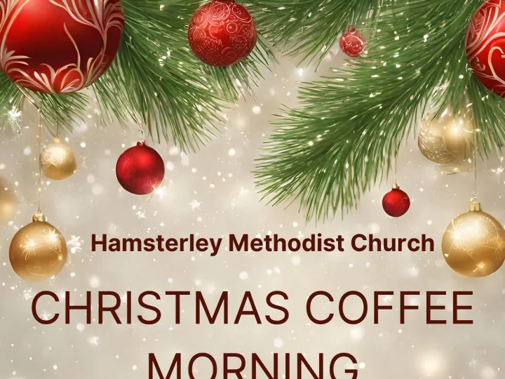 Hamsterley Christmas Coffee Morning 6.12.2025
